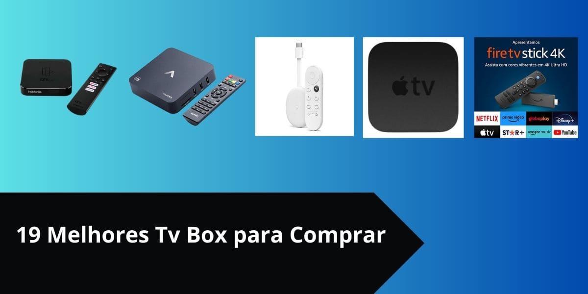 Melhor TV Box para comprar  Guia do TudoCelular 