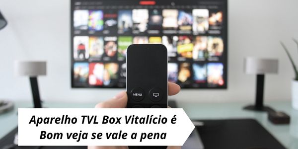 Aparelho TVL Box Vitalício é Bom veja se vale a pena!